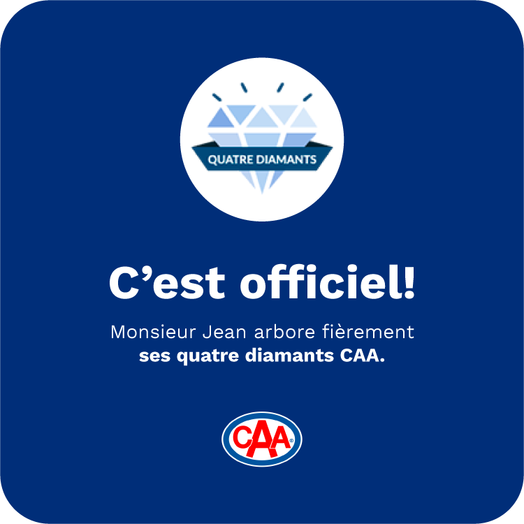 Certification CAA quatre diamants Hôtel Monsieur Jean Québec hôtel haut de gamme reconnu Canada