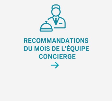 Bouton avec symbole turquoise et texte "Recommandations du mois de l'équipe concierge"