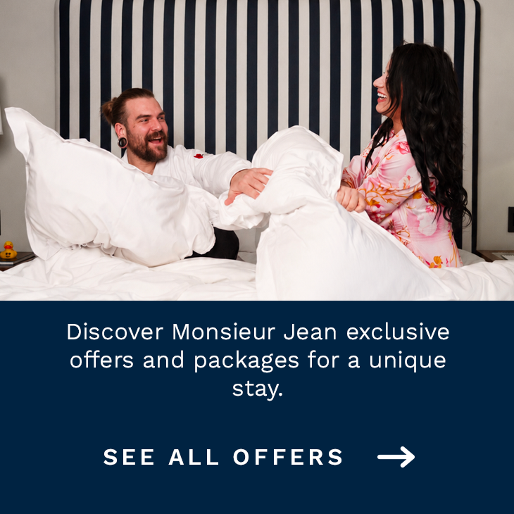 Discover all offers and packages offered at Monsieur Jean
